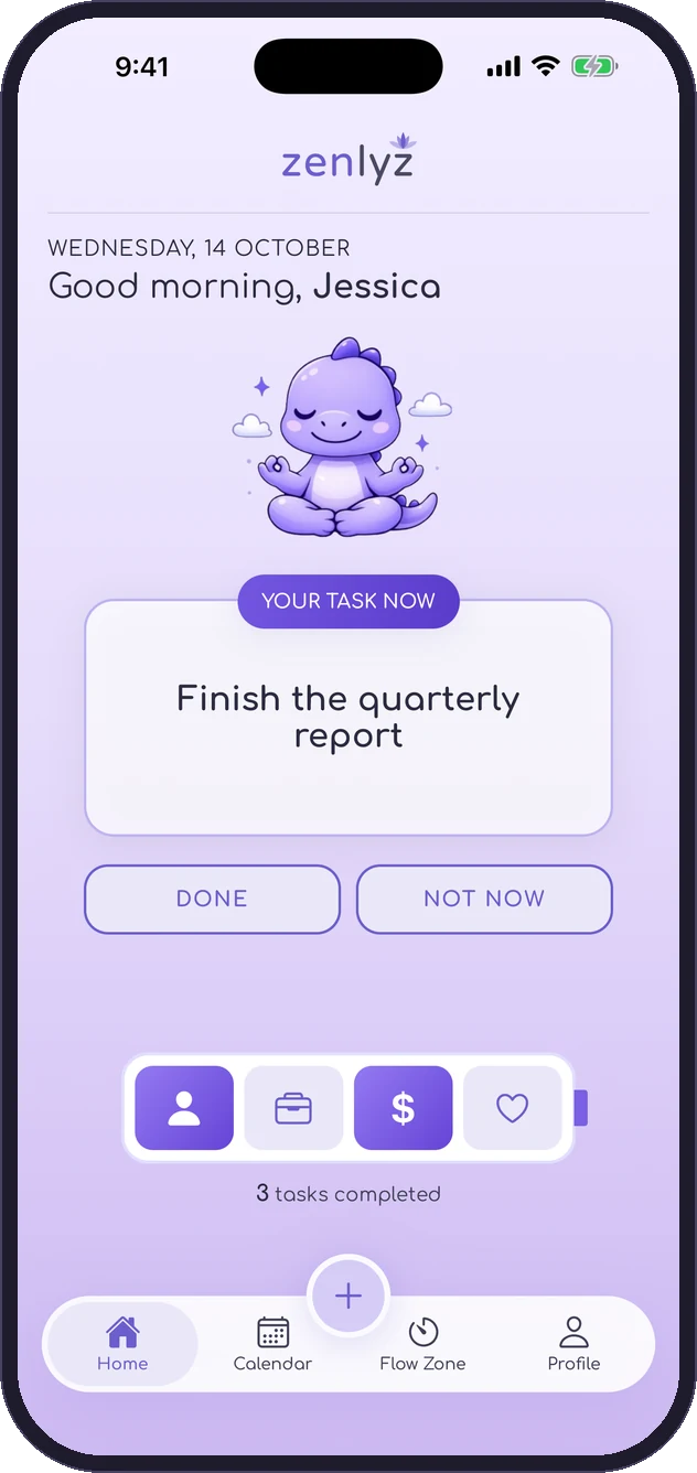 The Zenlyz Home screen: one task, “Finish the quarterly report”, with Done and Not now